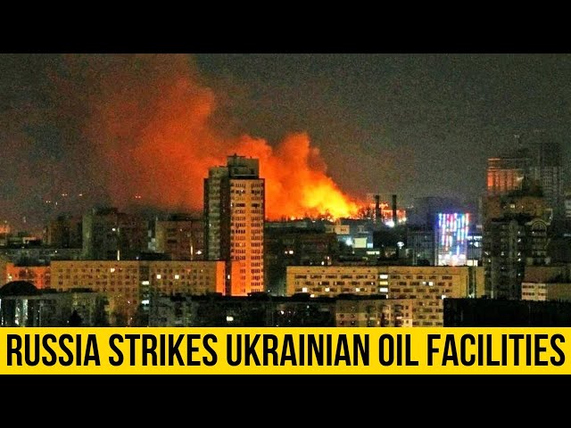 Russia hits Ukrainian oil and gas facilities in wave of attacks.