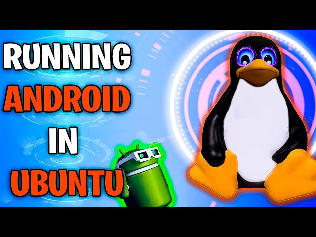 Running Android Apps in Ubuntu with AnBox in Hindi | Anbox Installation & Setup in Linux  2020