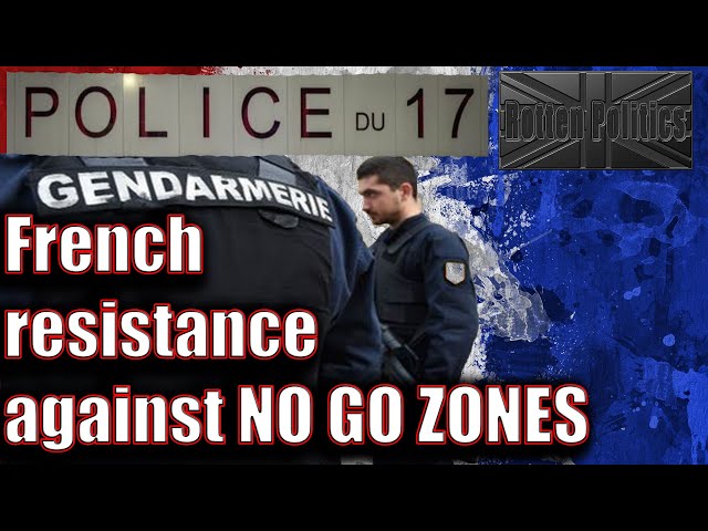 French people rise up against no go zones!