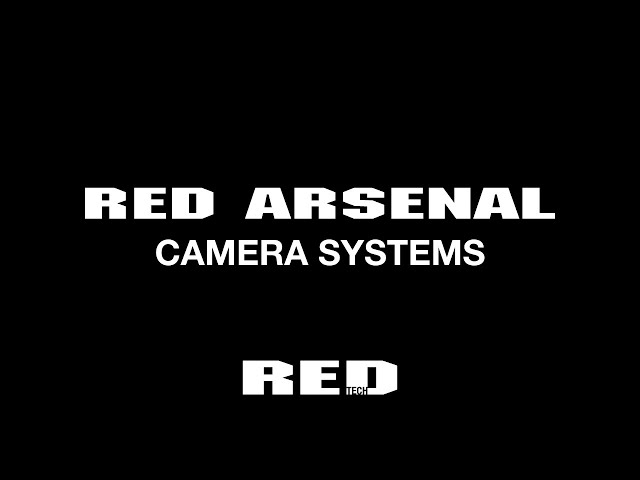 RED TECH | ARSENAL | CAMERA SYSTEMS | 4K