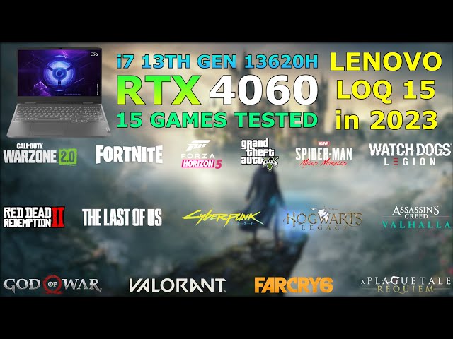 Lenovo LOQ - RTX 4060 + i7 13th Gen 13620H - Test in 15 Games in 2023