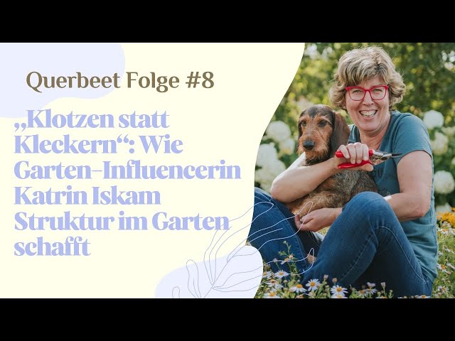 „Klotzen statt Kleckern“: Wie Garten-Influencerin Katrin Iskam Struktur im Garten schafft