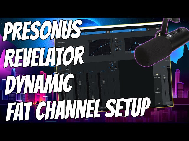 PreSonus Revelator Dynamic Microphone - How To Setup Expander, Compressor, EQ On Universal Control