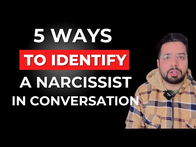 5 Signs to Spot a Narcissist in Conversation