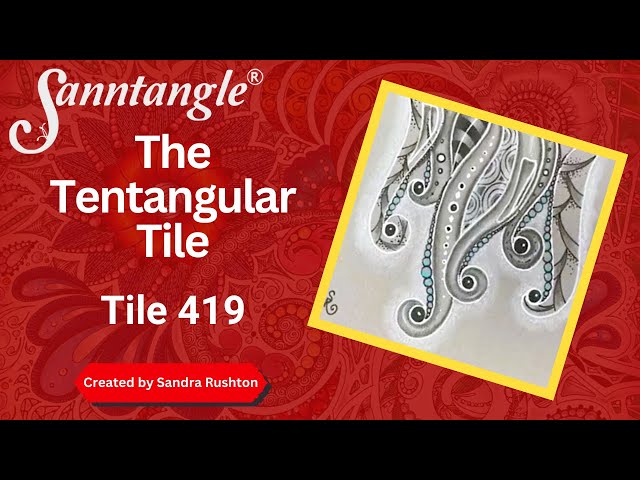 The Tentangular Tile - Sanntangle Tile 419