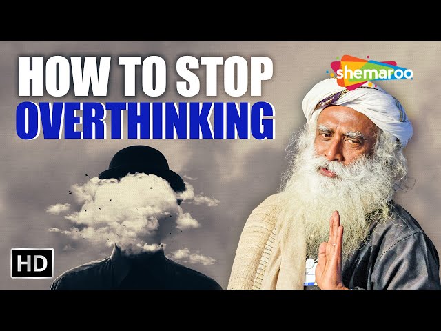 Do This 1 Easy Thing To Stop Overthinking! Sadhguru Answers