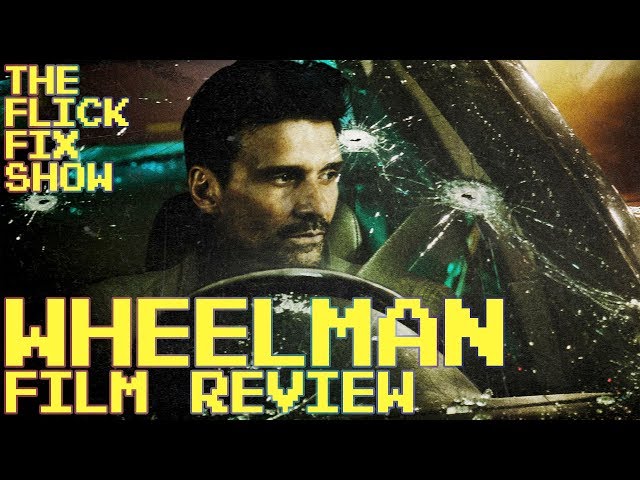 Wheelman - Netflix Film Review - The Flick Fix Show