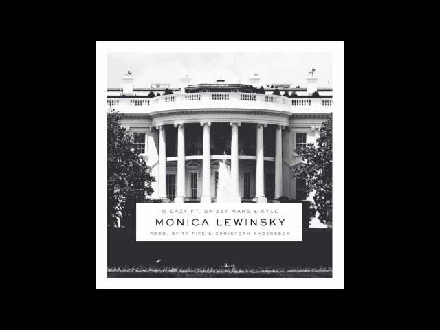 G-Eazy - Monica Lewinsky ft. Skizzy Mars & KYLE