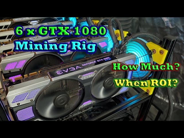 GTX 1080 Mining Rig ROI?!? How Long?
