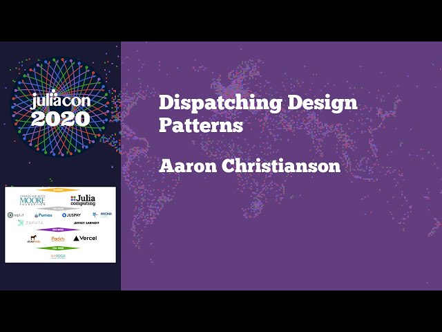 JuliaCon 2020 | Dispatching Design Patterns | Aaron Christianson