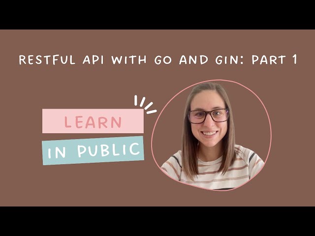 Learn in Public: RESTful API with Go and Gin PART 1