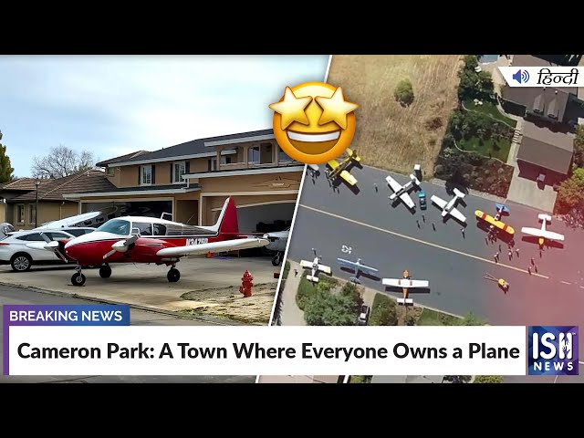 Cameron Park: A Town Where Everyone Owns a Plane | ISH News