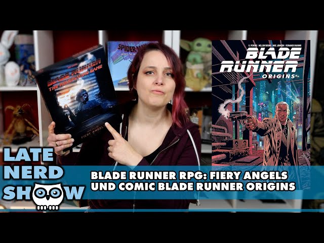 Blade Runner Special: RPG-Abenteuer Fiery Angels und Comic Origins - Late Nerd Show Reviews