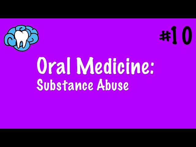 Oral Medicine | Substance Abuse | INBDE