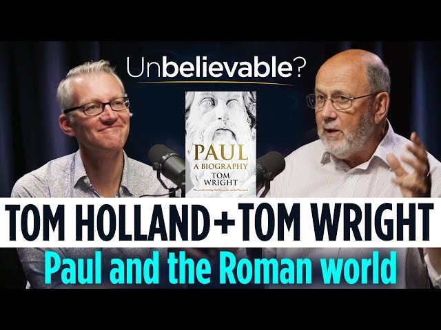 NT Wright & Tom Holland • How St Paul changed the world (Full Show)