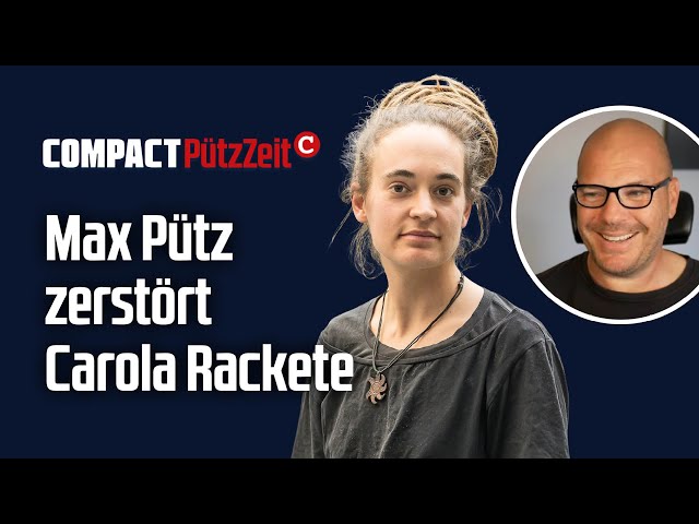 Max Pütz zerstört Carola Rackete