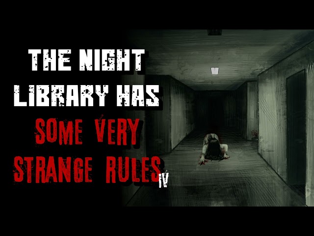 "The Night Library Has Some Very Strange Rules IV" Creepypasta | r/NoSleep