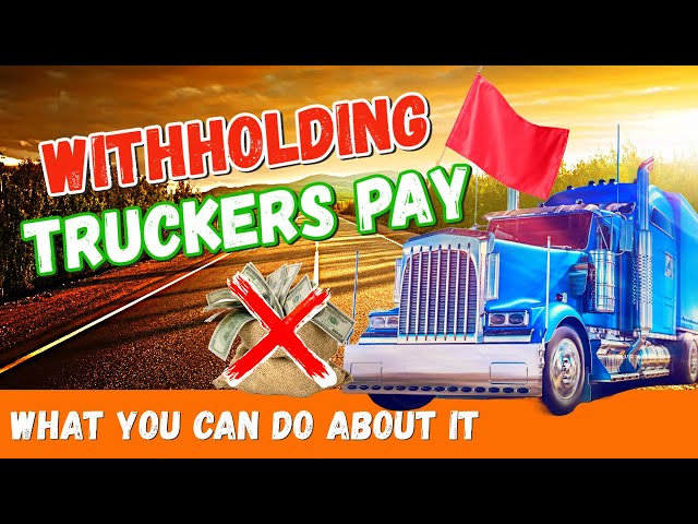 🚩 ILLEGALLY Withholding Truckers Pay | Unlawful Pay Practices in the Trucking Industry