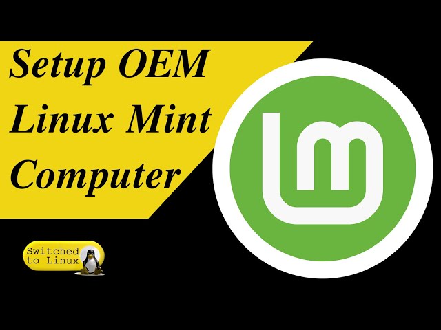Linux Mint OEM Setup and First Use