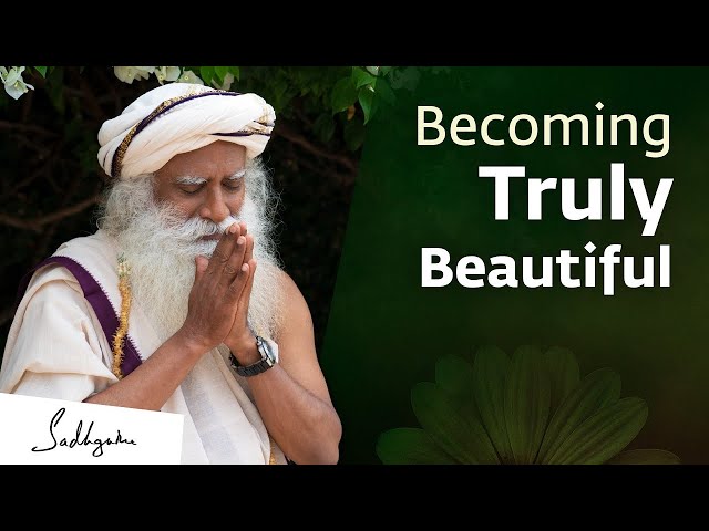 The True Meaning of Beauty | Sadhguru's Talk