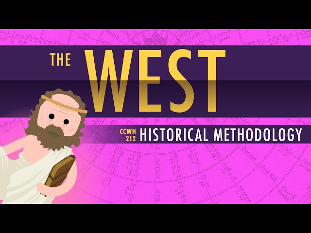 The Rise of the West and Historical Methodology: Crash Course World History #212
