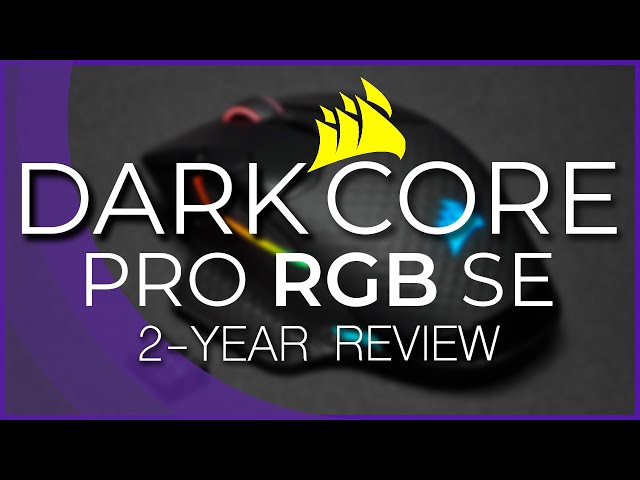 Corsair Dark Core RGB Pro SE Gaming Mouse Long Term Review