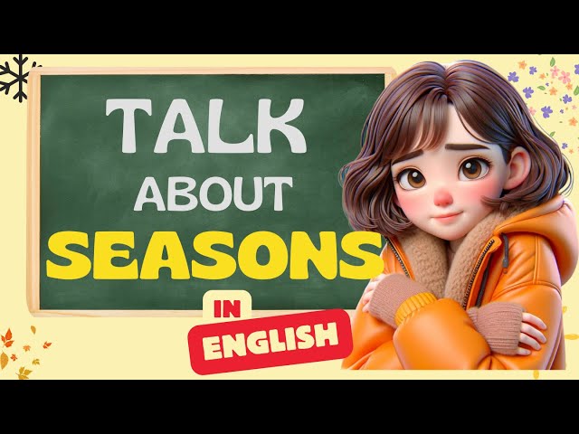 Improve Your English Through Conversations |  Seasons of the Year | English  Speaking Skills