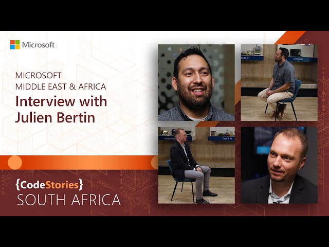 Microsoft Middle East & Africa - Interview with Julien Bertin | CodeStories