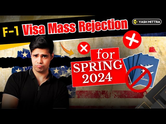 F-1 Visa Mass Rejections (Spring 2024)