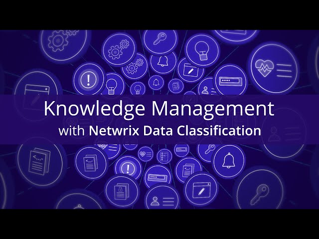 Knowledge Management with Netwrix Data Classification