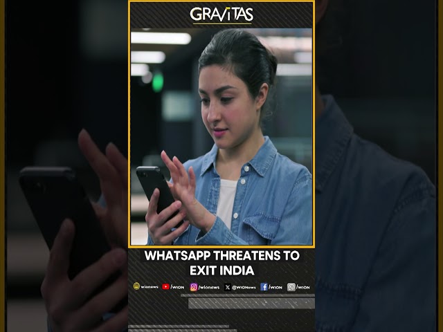 Gravitas: WhatsApp threatens to leave India | Gravitas Shorts