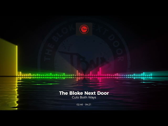 The Bloke Next Door - Cuts Both Ways #coversong #trance #edm #club #dance #house