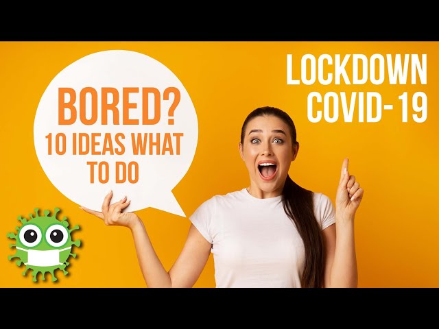 BORED in quarantine? TOP 10 things to do during COVID-19 lockdown
