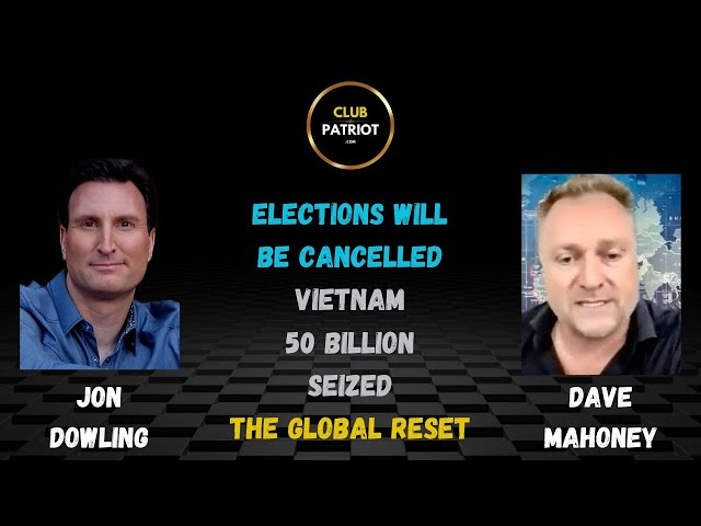 Jon Dowling & Dave Mahoney Discuss Cancelling The Elections & April 2024 Wealth Transfer Updates