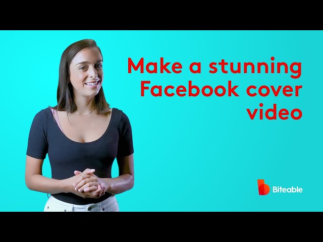 How to make a stunning Facebook cover video