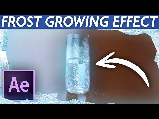 Ice Growing/Freezing Effect - After Effects VFX Tutorial