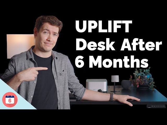UPLIFT Standing Desk Review - 6 Months Later
