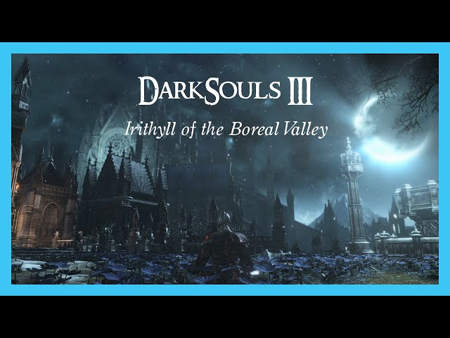 Dark Souls III - Irithyll of the Boreal Valley Streets (OST ambience) for sleep, relaxation.