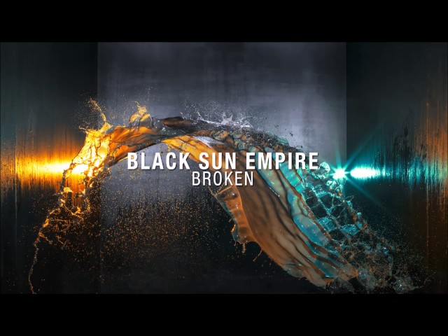 Black Sun Empire - Broken