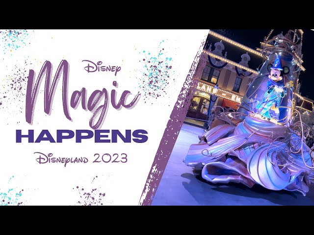 *NEW* RETURN OF MAGIC HAPPENS AT DISNEYLAND 2023 PREVIEW