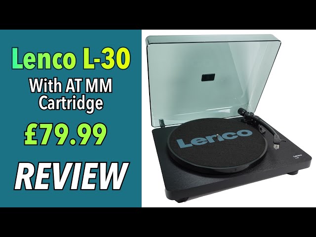 LENCO L-30 Turntable : A new low - but in a good way?