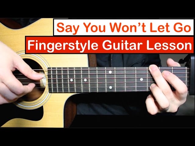 Say You Won't Let Go (James Arthur) | Fingerstyle Guitar Lesson (Tutorial) with Fingerstyle Cover