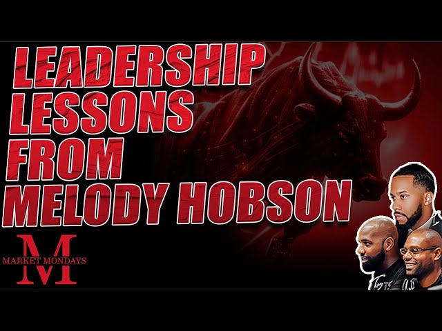 Leadership Lessons from Melody Hobson & The Future of Crypto Investments