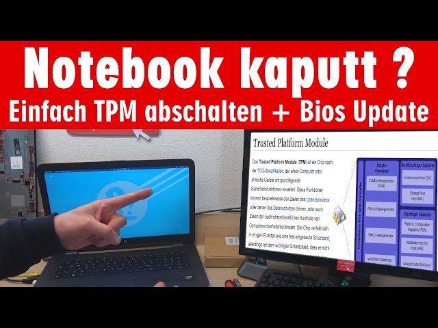 Notebook kaputt ❓ einfach TPM abschalten und Bios Update installieren wenn Laptop nicht startet
