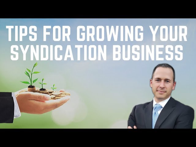 Tips for Growing Your Syndication Business