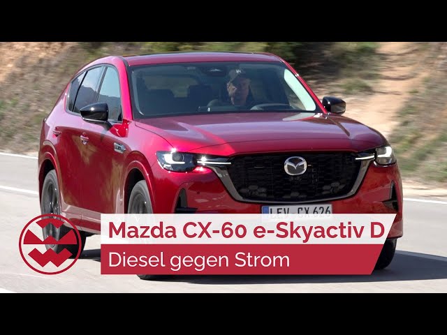 Mazda CX-60 e-Skyactiv D: Diesel gegen Strom - World in Motion | Welt der Wunder