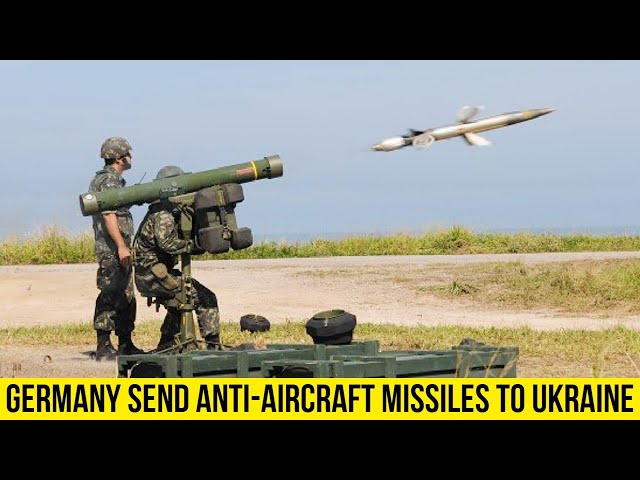 Germany ready to ship anti-aircraft missiles to Ukraine.