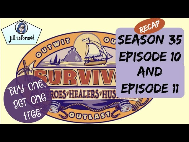 Survivor S35: Heroes v Healers v Hustlers RECAP Episodes 10 and 11 "Buy One, Get One Free" 2017