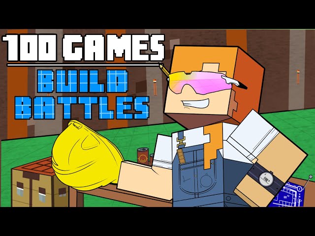 100 Games - [Minecraft Build Battles]