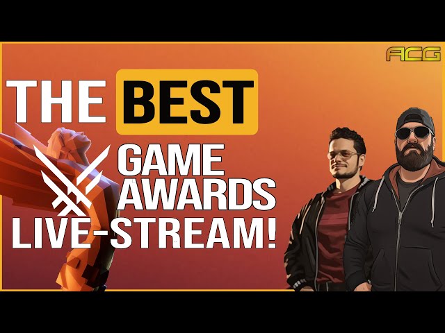 The Game Awards Live Co-Stream Live Now- Hosted by ACG - 4 Preshow 4:30 PST Main Event